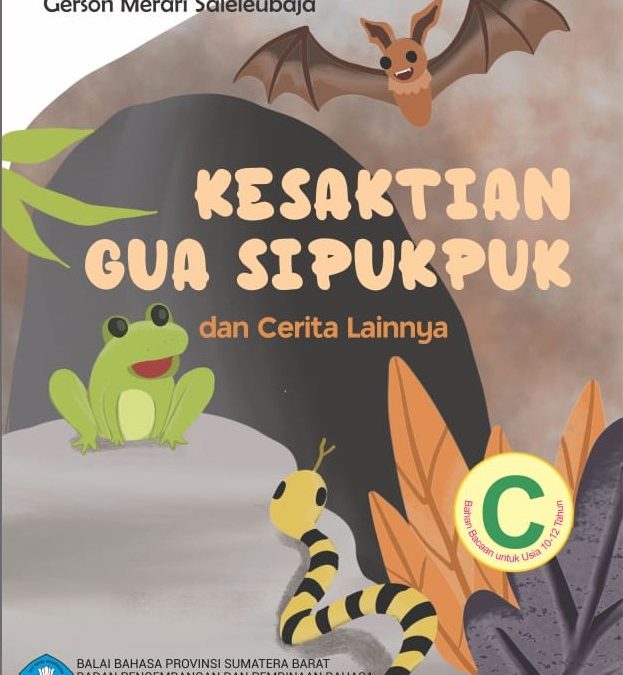 Buku Cerita Anak, Kesaktian Gua Sipukpuk dan Cerita Lainnya, Joni Syahputra dkk.