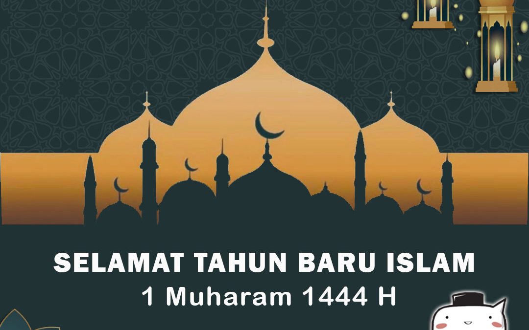 Selamat Tahun Baru Islam, 1 Muharam 1444 H.