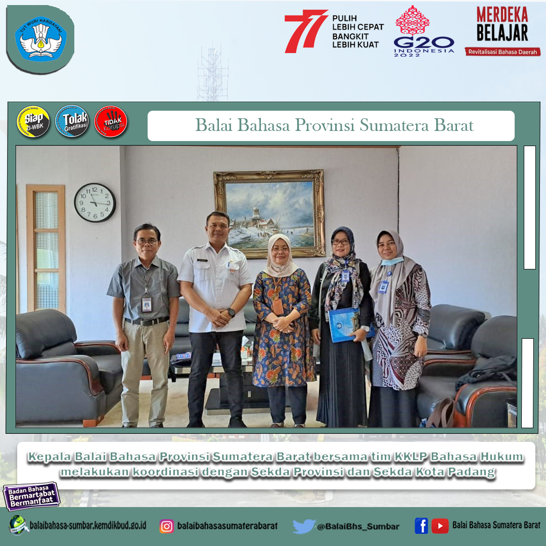 Kepala Balai Bahasa Provinsi Sumatera Barat bersama tim KKLP Bahasa Hukum melakukan koordinasi dengan Sekda Provinsi dan Sekda Kota Padang.